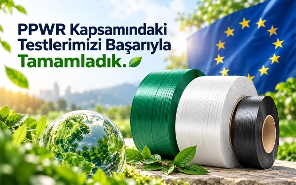 PPWR Kapsamındaki Testlerimizi Başarıyla Tamamladık.